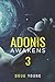 Adonis Awakens: Book 3