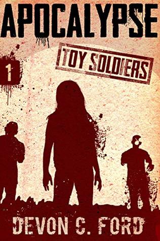 Apocalypse (Toy Soldiers, #1)