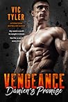 Damien's Promise (Vengeance Trilogy, #1) Damien's Promise (Vengeance Trilogy, #1)