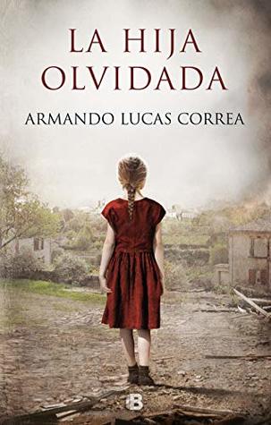 Portada de La hija olvidada, de Armando Lucas Correa