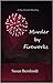 Murder by Fireworks (A Kay Driscoll Mystery #3)