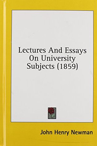 Lectures And Essays On University Subjects (1859)