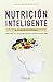 Nutrición inteligente by Sacha Barrio Healey