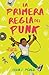La primera regla del punk