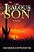 The Jealous Son by Michele Chynoweth The Jealous Son by Michele Chynoweth