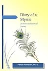 Diary of a Mystic; An Annotated Spiritual Journey by Patrizia Ramacieri Diary of a Mystic; An Annotated Spiritual Journey by Patrizia Ramacieri