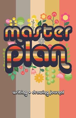 Master Plan: Writing + Drawing Journal