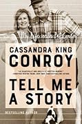 Tell Me A Story: My Life with Pat Conroy