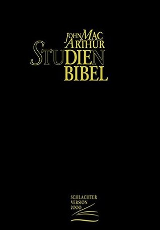 John MacArthur Studienbibel (Rindsleder-Ausgabe): Schlachter Version 2000
