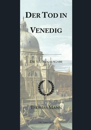 Der Tod in Venedig: die Studienausgabe