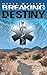Breaking Destiny