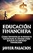 EDUCACIÓN FINANCIERA: Cómo ...