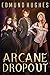 Arcane Dropout (Arcane Drop...