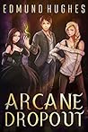 Arcane Dropout