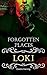 Forgotten Places: Loki: Par...