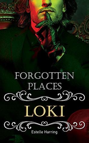 Forgotten Places: Loki: Paranormal Romance (Forgotten Places Staffel 2 - Die Götter erwachen) (German Edition)