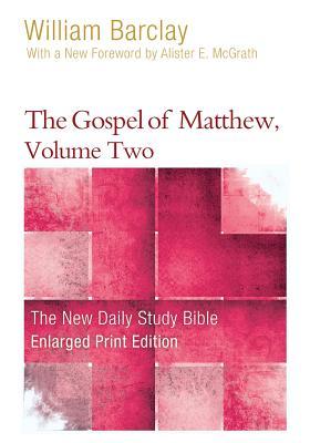 The Gospel of Matthew, Volume 2 (Enlarged Print)