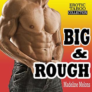 BIG & ROUGH (Explicit Stories Erotic Collection)