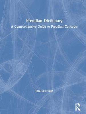 Freudian Dictionary: A Comprehensive Guide to Freudian Concepts (Hardcover)