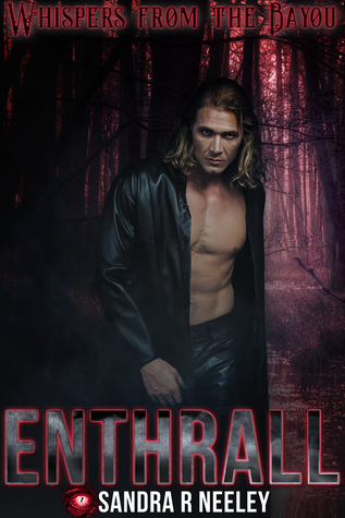 Enthrall (Whispers from the Bayou, #3)