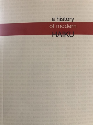 A History Of Modern Haiku (Paperback)