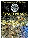 The Moonlight Collection of Awakenings