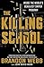 The Killing School by Brandon Webb