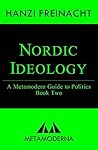 Nordic Ideology by Hanzi Freinacht