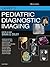 Caffey's Pediatric Diagnostic Imaging E-Book (Caffeys Pediatric Diagnostic Imaging)