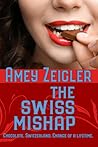 The Swiss Mishap by Amey Zeigler
