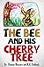 The Bee and His Cherry Tree by Maria Medici Paddock