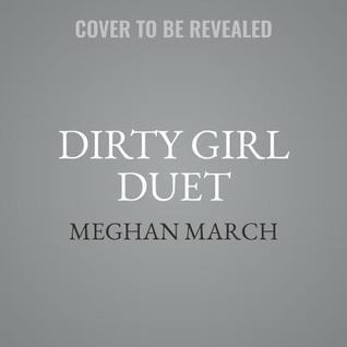 Dirty Girl Duet (The Dirty Girl Duet) (The Dirty Girl Duet, 1 & 2)