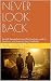 NEVER LOOK BACK by Val Vayro