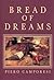 Bread of dreams: Food and f...