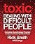 TOXIC - Dealing With Difficult People: Complete Hypnotherapy Program - Includes 2 hrs of Audio Hypnosis Downloads