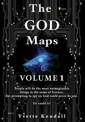 The GOD Maps: Volume One