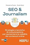 SEO & Journalism. Strategie e tecniche di comunicazione per aumentare la visibilità dee contenuti online