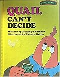 Quail Can't Decide