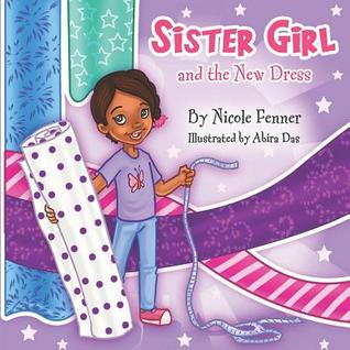 Sister Girl and the New Dress (The Sister Girl Collection)