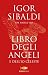 Il libro degli Angeli e dell'Io celeste (Italian Edition)