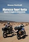 Marocco Fuori Rotta: Diario di viaggio in motocicletta (Italian Edition) Marocco Fuori Rotta: Diario di viaggio in motocicletta (Italian Edition)