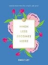 When Less Becomes...