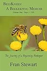BeesKnees #1: A Beekeeping Memoir (BeesKnees Memoirs)