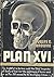 Plan XVI by Douglas G. Browne