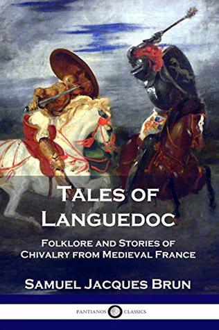 Tales of Languedoc: Folklore and Stories of Chivalry from Medieval France (Paperback)