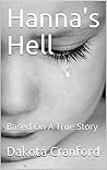 Hanna's Hell: Based On A True Story