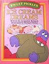 Ice Cream Dreams (Sweet Pickles Weekly Reader, #4)