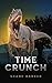 Time Crunch: (A Chase McCord Novel, Book 2) (Chase McCord Time Series)