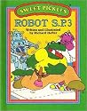 Robot S.P.3 (Sweet Pickles Weekly Reader, #7) Robot S.P.3 (Sweet Pickles Weekly Reader, #7)