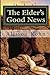 The Elder's Good News: Medi...